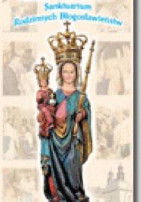 Leśniów. Sanktuarium Rodzinnych Błogosławieństw - praca zbiorowa