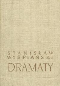 Dramaty - Stanisław Wyspiański