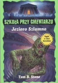 Jezioro szlamno - Tom B. Stone