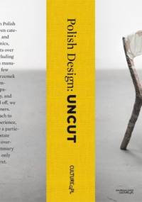 Polish Design: Uncut - Czesława Frejlich, Dominik Lisik