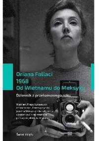 1968. Od Wietnamu do Meksyku - Oriana Fallaci
