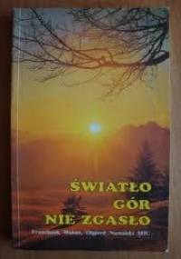 Światło gór nie zgasło - Franciszek Weiser, Olgierd Nassalski