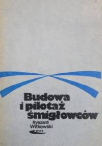 Budowa i pilotaż śmigłowców - Ryszard Witkowski