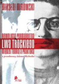 Rewolucja permanentna Lwa Trockiego. Między teorią a praktyką - Mikołaj Mirowski