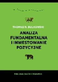 Analiza fundamentalna i inwestowanie pozycyjne. Ewolucja gracza giełdowego. - Thomas Bulkowski
