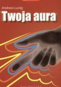 Twoja aura - Andreas Lustig
