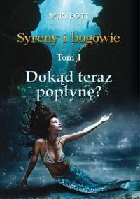 Dokąd teraz popłynę? - M. R. Foti