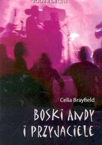 Boski Andy i przyjaciele - Celia Brayfield