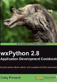 Wxpython 2.8 Application Development Cookbook - Cody Precord
