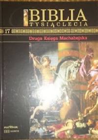 Biblia Tysiąclecia - Druga księga Mechabejska T.17