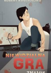 Niewidzialna gra. Znamię - Robert Kościuszko