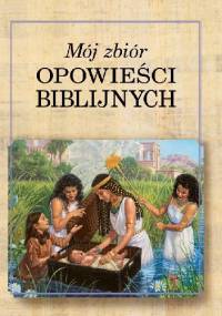 Mój zbiór opowieści biblijnych