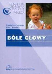 Bóle głowy - Anna Olszewska, Ewa Dilling-Ostrowska