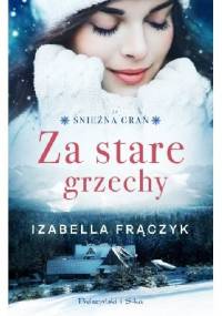 Za stare grzechy - Izabella Frączyk