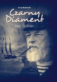 Czarny Diament tnie oceany - Jerzy Radomski