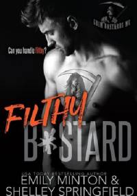 Filthy Bastard - Emily Minton, Shelley Springfield