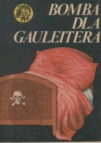 Bomba dla Gauleitera - Julian Tobiasz