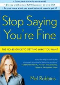 Stop saying you're fine - Mel Robbins