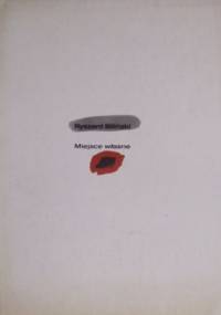 Miejsce własne - Ryszard Biliński