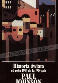 Historia świata od roku 1917 do lat 90-tych - Paul Johnson
