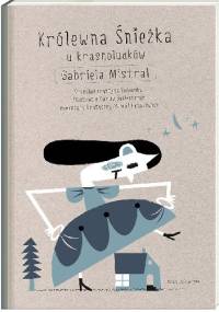 Królewna Śnieżka u krasnoludków - Gabriela Mistral