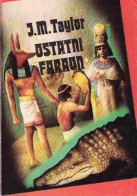 Ostatni faraon - J. M. Taylor