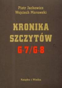 Kronika szczytów G 7/ G 8 - Wojciech Morawski, Piotr Jachowicz