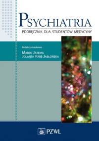 Psychiatria. Podręcznik dla studentów medycyny. Dodruk