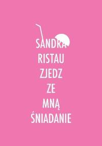 Zjedz ze mną śniadanie - Sandra Ristau