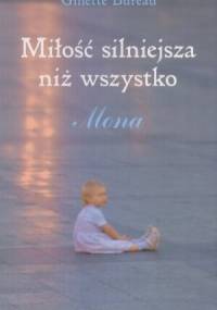 Miłość silniejsza niż wszystko. Mona - Ginette Bureau