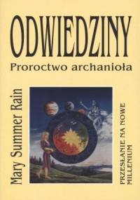 Odwiedziny : proroctwo archanioła - Mary Summer Rain