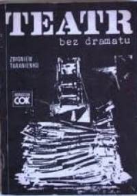 Teatr bez dramatu - Zbigniew Taranienko