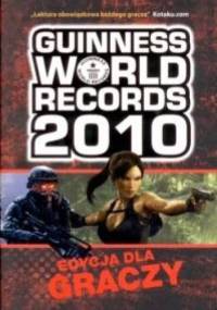 Guinness World Records 2010. Edycja dla graczy - praca zbiorowa