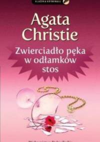 Zwierciadło pęka w odłamków stos - Agatha Christie