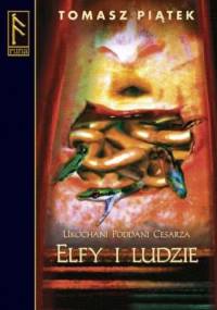 Elfy i ludzie - Tomasz Piątek