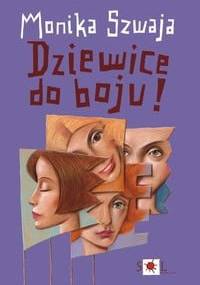 Dziewice do boju - Monika Szwaja