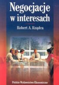 Negocjacje w interesach - Rządca Robert A.