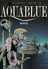 Aquablue: Nao - Thierry Cailleteau, Olivier Vatine