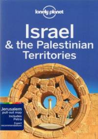 Israel & the Palestinian Territories (Izrael i Palestyna). Przewodnik Lonely Planet - praca zbiorowa