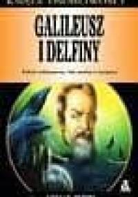 Galileusz i delfiny - Adrian Berry