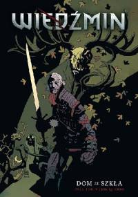 Wiedźmin. Dom ze szkła - Paul Tobin, Joe Querio