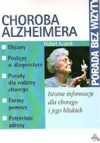 Choroba Alzheimera. Istotne informacje dla chorego i jego bliskich - Hubert Aupetit