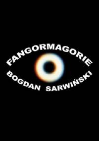 Fangormagorie - Bogdan Sarwiński
