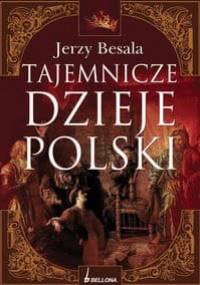 Tajemnicze dzieje Polski - Jerzy Besala