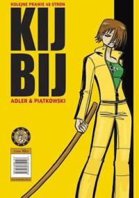Prawie 48 stron - Kij Bij - Tobiasz Piątkowski, Robert Adler