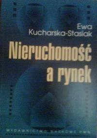 Nieruchomość a rynek - Ewa Kucharska-Stasiak