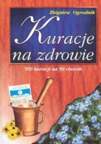 Kuracja na zdrowie - Zbigniew Ogrodnik