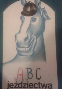 ABC jeździectwa - Jan Marek Kotowski, Elżbieta Warpechowska