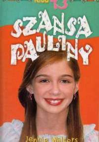 Szansa Pauliny - Jennie Walters