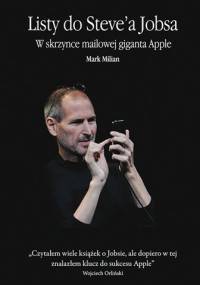 Listy do Steve'a Jobsa. W skrzynce mailowej giganta Apple - Mark Milian